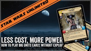 Star Wars Unlimited: Play BIG units, WITHOUT paying full price!