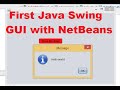 Creating First Java Swing GUI Application with NetBeans IDE
