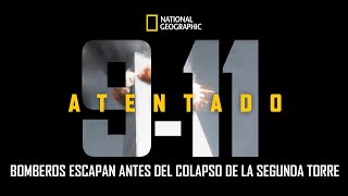 Atentado 9-11: Bomberos escapan antes del colapso de la segunda torre