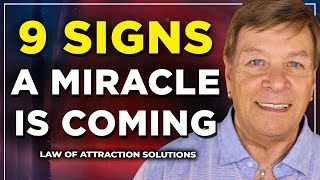 9 Signs a Miracle is Coming - LIVE ABUNDANTLY