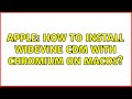 Apple: How to install Widevine CDM with Chromium on macOS?