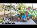 Growing Potatoes in a Potato-Grow BOX - FINAL RESULTS Growing Potatoes in a Potato-Grow BOX - FINAL RESULTS