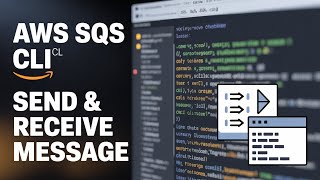 AWS SQS CLI Commands You Need to Know | Send & Receive Messages