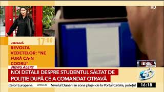 Noi detalii despre studentul săltat de Poliție după ce a comandat otravă de pe internet