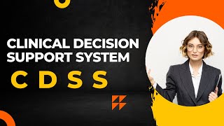 Case Study I Clinical Decision Support System (CDSS)