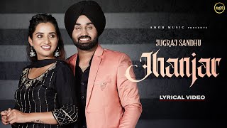 Lyrical: Jhanjar | Jugraj Sandhu | Mera Sardar | Punjabi Songs 2021 | Punjabi Songs 2022 | Amor