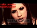 Avril Lavigne - Complicated (METAL COVER by LukeLSMusic)