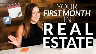 Your First Month In Real Estate | Step by Step