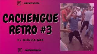 🚀CACHENGUE RETRO #3🚀 (Classic Edition) ✘ DJ GONZA MIX