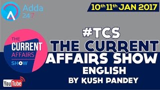 Current Affairs 10th 11th Jan 2017(CA PRIMETIME)