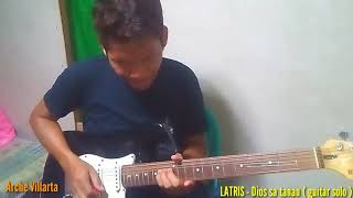 Latris - Dios sa tanan ( guitar solo )