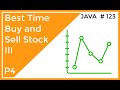 Coding Technical Interview - Best Time Buy and Sell Stock III - Bottom Up 2D Approach