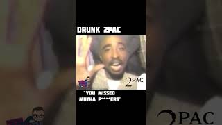 2pac Drunk \