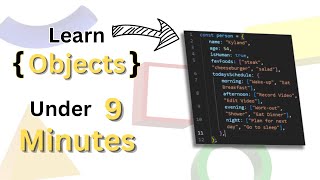 Learn JavaScript { Objects } UNDER 9 Minutes!