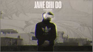 Exception - Jane bhi do | Prod. @VoltVisionBeats