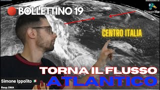 ⭕️️METEO AGGIORNAMENTO 19   L ATLANTICO CI RIPROVA ED ENTRA IN PUNTA DI PIEDI