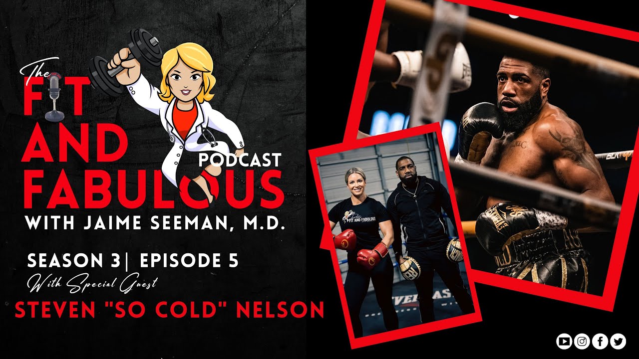 S3E5: Steven "SO COLD" Nelson | 18-0 Professional Boxer & Executive ...