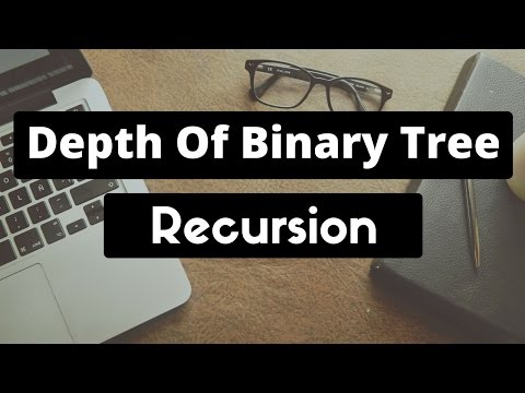 Finding the Maximum Depth of a Binary Tree (Recursion) Finding the Maximum Depth of a Binary Tree (Recursion)