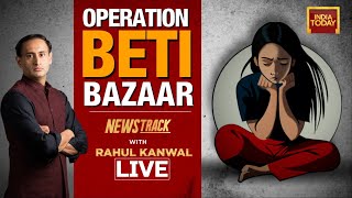 Newstrack With Rahul Kanwal LIVE: India Today Special Investigation | Sinister Trade Uncovered