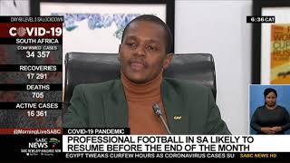 COVID-19 Pandemic | Professional football in SA likely to resume before the end of the month