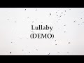 Lullaby DEMO lyric video (original song)