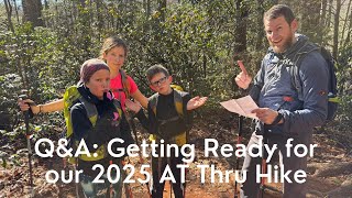 Q\u0026A: Preparing for our 2025 AT Thru Hike