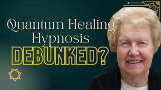 Quantum Healing Hypnosis Technique (QHHT) - Healing Modalities Debunked?