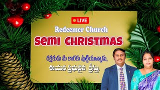 Redeemer Semi Christmas  LIVE  | Message by Dr.B. Sudhir | 8.12.24