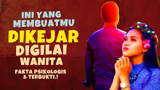 Agar DIKEJAR DAN DIGILAI WANITA: AMPUH! Nomor Satu Jadi Kuncinya!