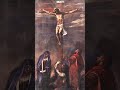 1 minute museum famous painting crucifixion by titian shortsart famouspainting art christmas