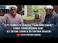 TIPS SEMBELIH (DAGING TIDAK BERLEMAK, SEDAP, TIDAK BERBAU DSB) - Us Sufian Sauri & Us Sofuan Shaberi