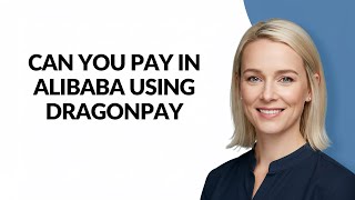 CAN YOU PAY IN ALIBABA USING DRAGONPAY - Julia'sTutorials