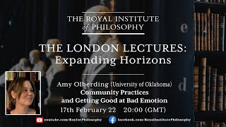 Community Practices & Getting Good at Bad Emotion - Amy Olberding; The Royal Institute of Philosophy