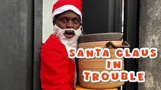 SANTA CLAUS IN TROUBLE ( meco again)