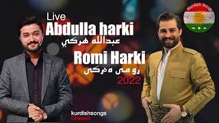 abdulla hark 2022 romi harki عبدالله هركي & رومی هەرکی