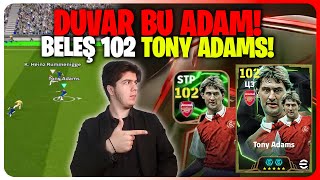 BELEŞ EPİK 102 TONY ADAMS!🔥 OYUNUN EN İYİ STOPERİ! KESİNLİKLE KULLANIN! eFootball Mobile 25