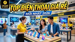 TOP ĐIỆN THOẠI GIÁ RẺ tại Thế Giới Di Động