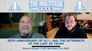 The Multitask Ep: 4.1 Is 9/11 responsible for our current domestic division?