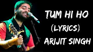 Meri Aashiqui Ab Tum Hi Ho Full Song Lyrics | Arijit Singh | Aashiqui 2 | Tum Hi Ho Full Song_Lyrics