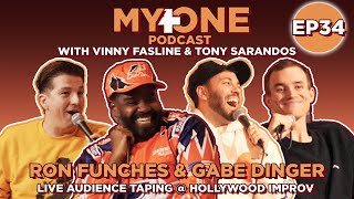 Ron Funches \u0026 Gabe Dinger | Ep 34 | My+One Podcast