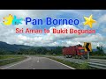 Pan Borneo Sarawak Sri Aman to Bukit Begunan very beautiful scenery from the hill👍✌️