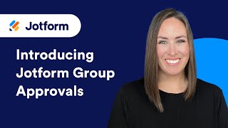 Introducing Jotform Group Approvals