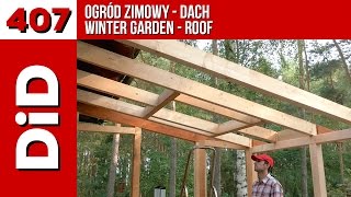 407. Ogród zimowy Domidrewno - dach / Wintergarden - roof