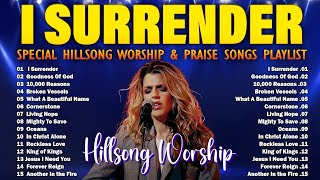 I Surrender 🙏 Hillsong's HIDDEN GEMS! Uplifting Tracks You've Been Missing Out On  #181