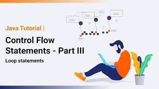 Java Control Flow Statements | Part 3 | Java Tutorial