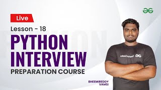 L18 : Object Oriented Programming - Python | Vamsi Bheemreddy | GeeksforGeeks Python