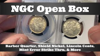 NGC Open Box Coin Grades - Barber Quarter, Shield Nickel, Lincoln Cent, Mint Error Struck Thru, More