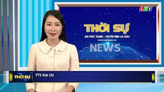 Tin tức thời sự Lai Châu trưa, ngày 06/02/2025