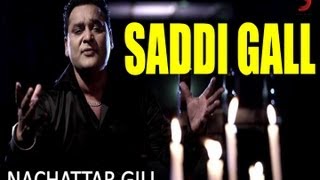 Saddi Gall -- Nachattar Gill Official New Full Song Video From Album Saiyaan