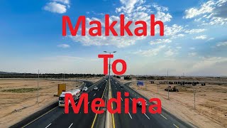 Makkah to Medina by Road || Beautiful Journey || Makkah || Medina || Saudi Arabia